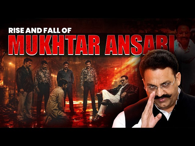 Rise and Fall of Mukhtar Ansari