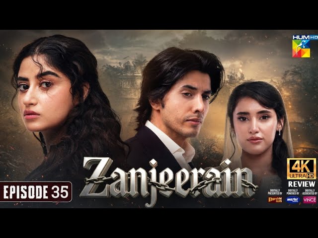 Zanjeerain - Episode 35 [Sajal Aly & Ameer Gilani] Full 4th Review - Aug 20, 2026 | Personal Opinion