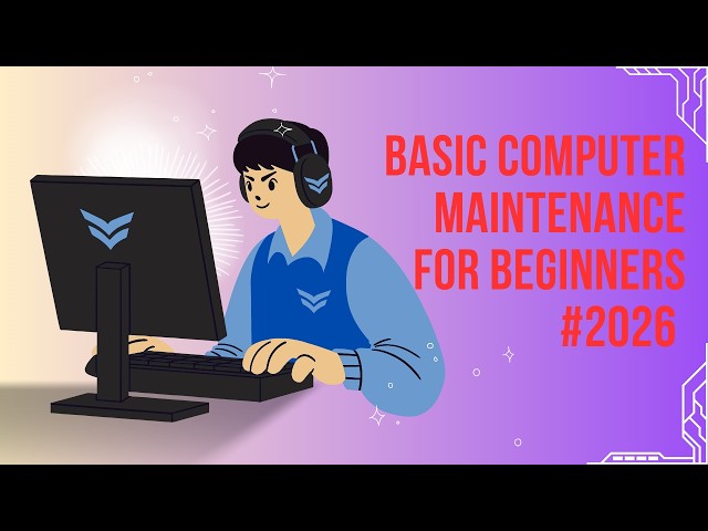 PC Maintenance for Beginners | Make Your Computer Faster & Last Longer