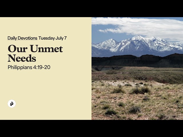 Our Unmet Needs – Daily Devotional
