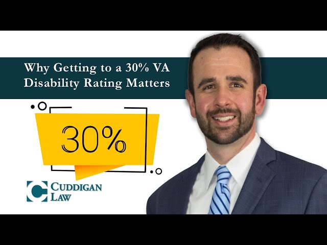 Why Getting to a 30% VA Disability Rating Matters