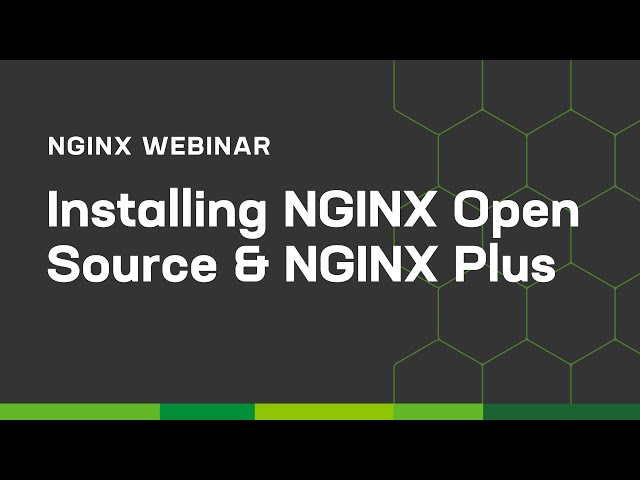 Installing NGINX Open Source and NGINX Plus