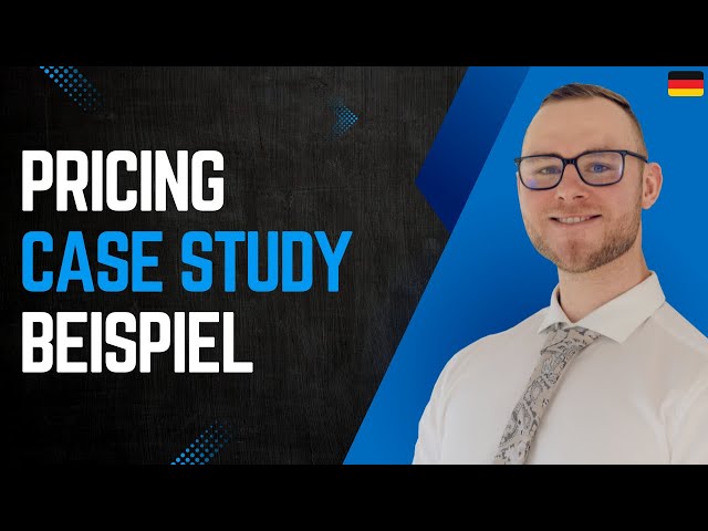 Pricing Case Study Deutsch – Beispiel mit Framework erklärt
