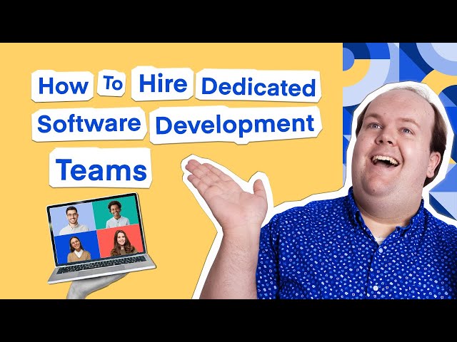 How To Hire Dedicated Software Development Teams