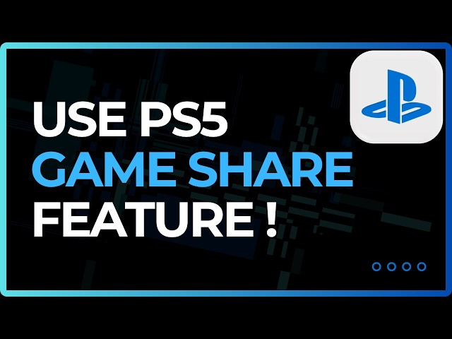 How to Use PlayStation Game Share Feature on PS5 (2026)