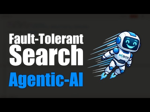 Build Fault-Tolerant Search for AI Agents with M|BOX & Python