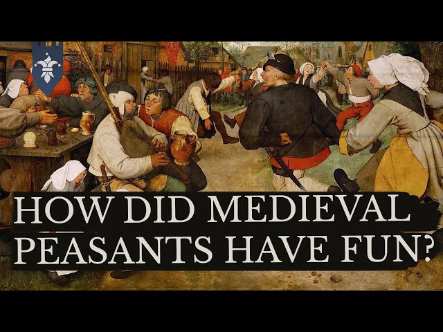 What Did Medieval Peasants Do For Fun?