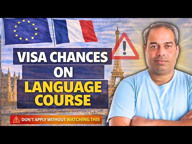 Visa Chances on Language Course | Europe & France Explained