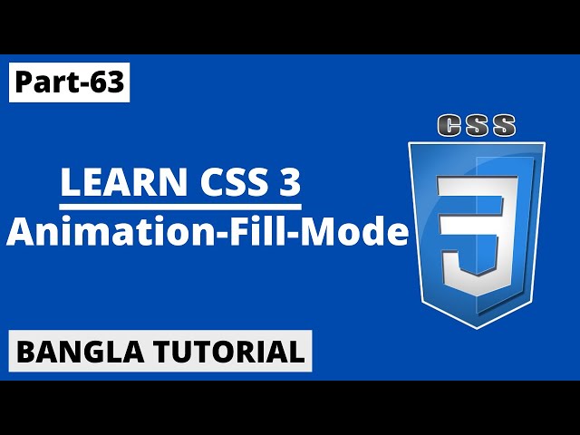 CSS Animation-fill-mode Property In Bangla | Part-63 | CSS3 Bangla Tutorial.