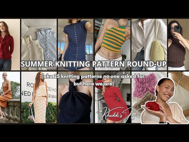Summer Knitting Pattern Round-Up | 2025 Knitting Inspo