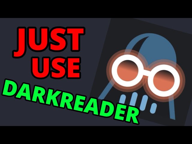 Just use Dark Reader