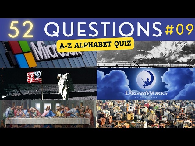 A-Z Alphabet Quiz #9 ¦ 52 General Knowledge Trivia Questions - Pub Quiz