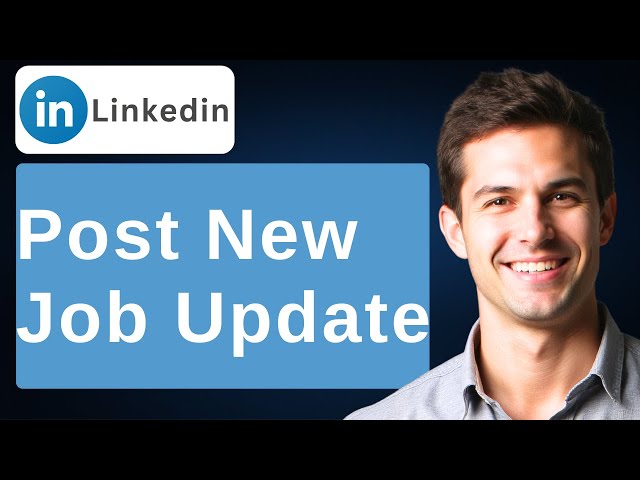 How To Post New Job Update On LinkedIn [2026 Guide]