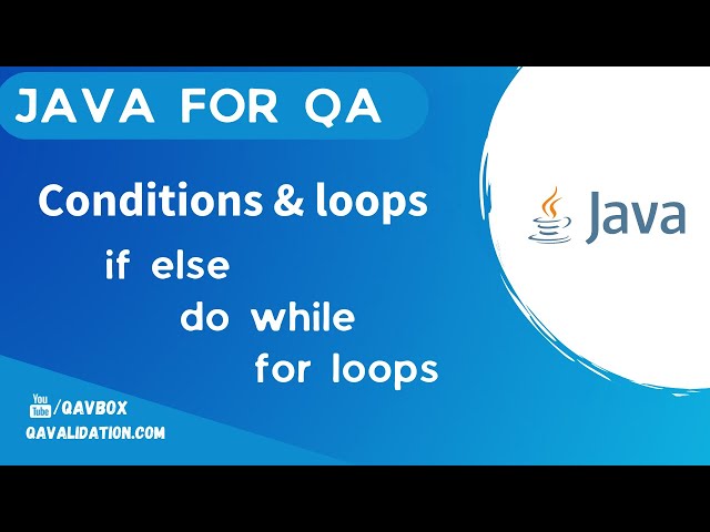 All about Java conditions and loops