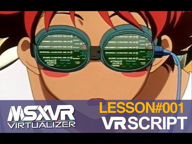 MSXVR :: Lesson#001 - VR-Script 💾 Programación 📌 Edición/Introducción