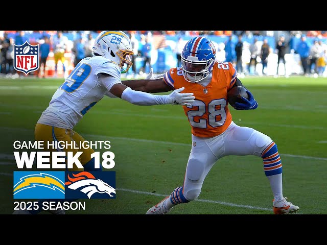 Los Angeles Chargers vs. Denver Broncos Game Highlights | NFL 2025 Season Week 18