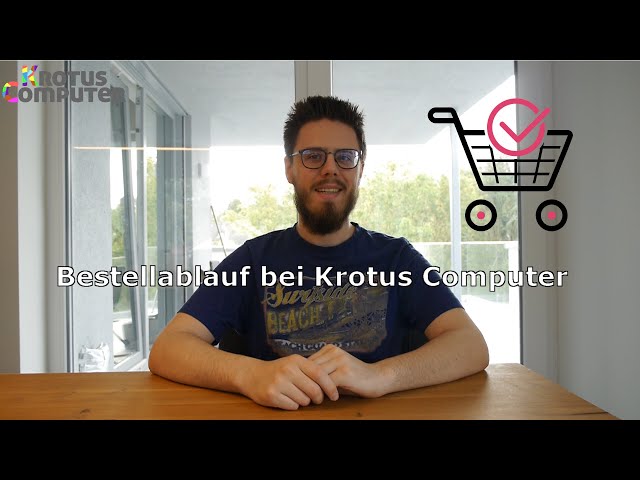 Krotus Computer - Wie läuft eine Bestellung bei uns ab ?