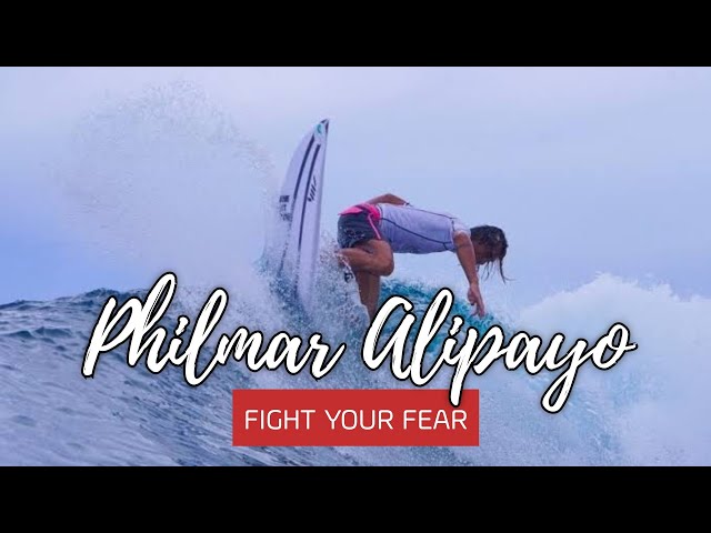 PHILMAR ALIPAYO (SIARGAO SURFER) // FIGHT YOUR FEAR