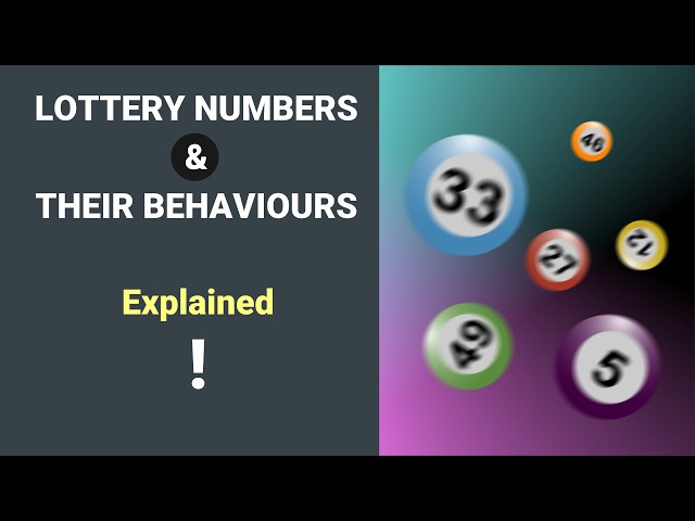Lottery Numbers And Their Behaviors Explained.