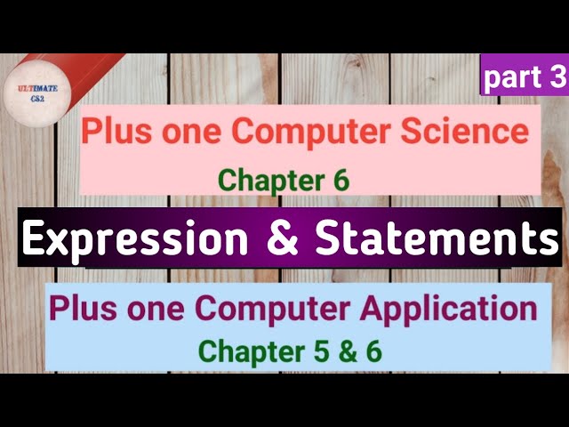 Expression and statements| Plus One Computer Science Chapter 6|Plus One Computer Application