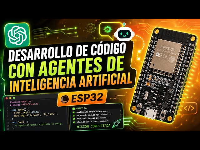 Cómo programar un ESP32 con agentes de IA | Tutorial real paso a paso