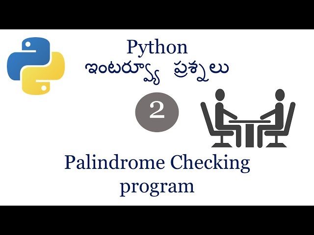 Palindrome in python in telugu|Python Interview questions | Learn python easily |python beginners