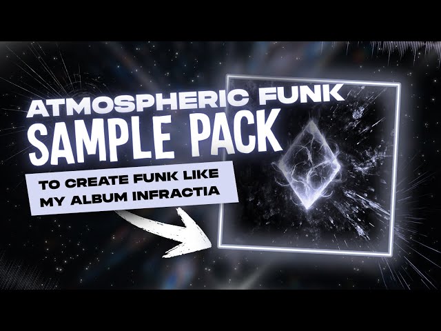 [FREE] ATMOSPHERIC FUNK SAMPLE PACK (Vol. 1) | How to create funk like my album "INFRACTIA" | TXNJI