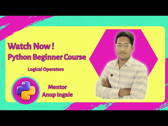 Python Logical Operators | Python Tutorial for Beginners in Hindi + English
