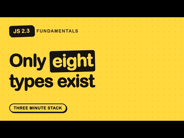 Every JavaScript Type in Three Minutes | JS Fundamentals 2.3 · Three Minute Stack