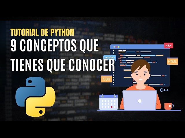 9 Conceptos Fundamentales de Python que Todo Desarrollador Debe Conocer