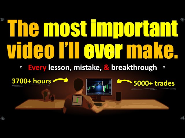 My Final Trading Guide - Built by Filming My ENTIRE Journey