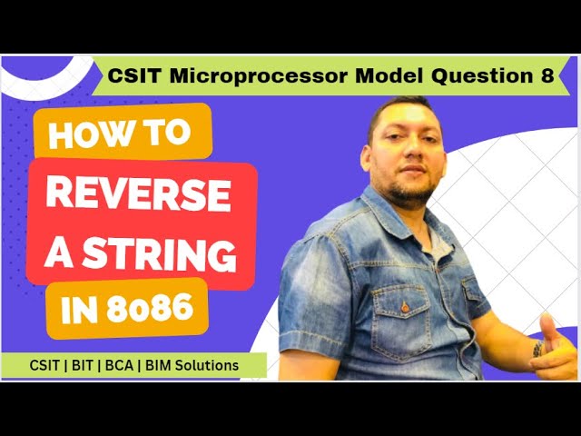 Reverse a String in 8086, CSIT Microprocessor (Model Question)