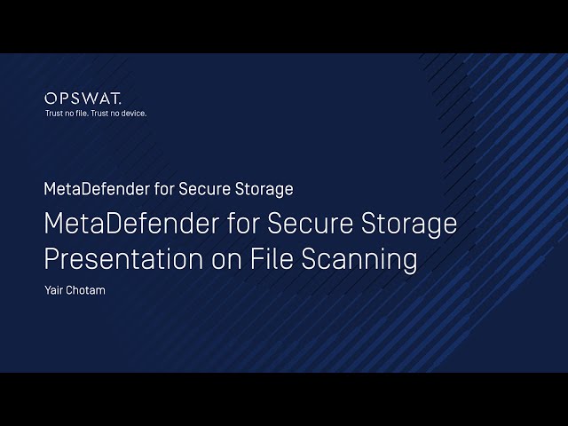 MetaDefender Secure Storage Demo: Real-Time File Scanning & Malware Detection | OPSWAT