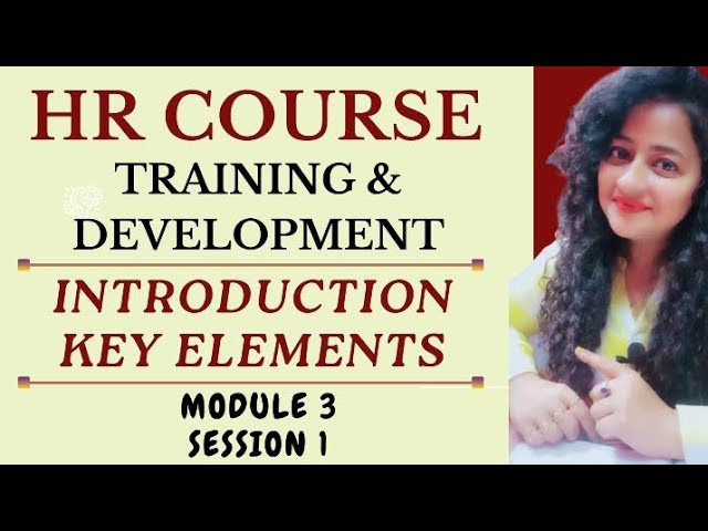 Training & Development | HR Course | Module 3 | Session 1 #hrcourse #training #hr #readytogetupdate