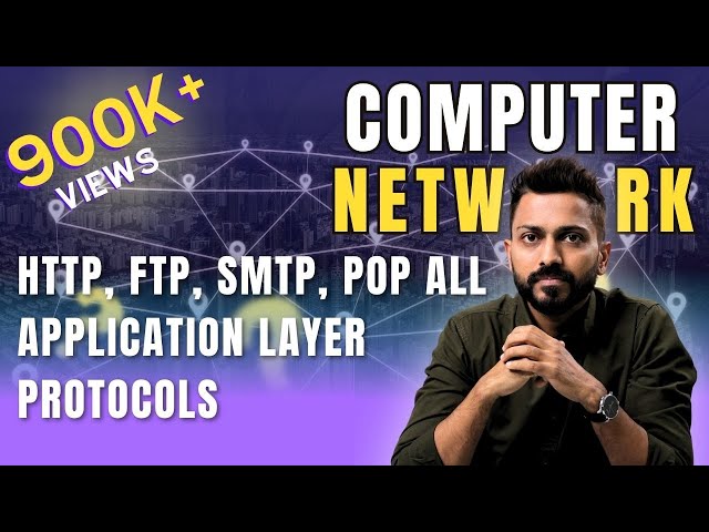 Lec-78: HTTP, FTP, SMTP, POP | All Application Layer Protocols | Computer Networks