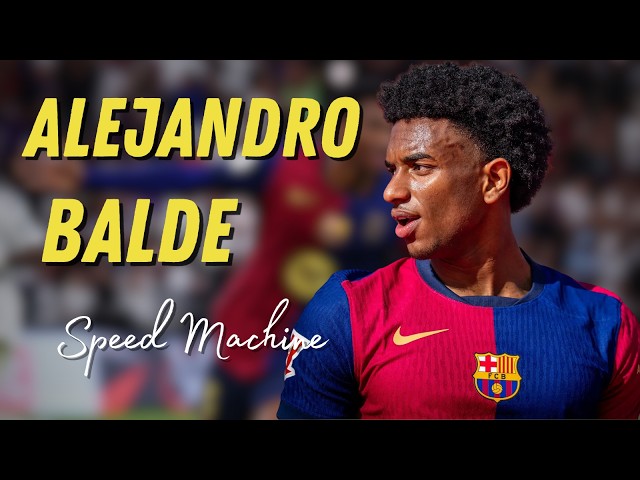 Alejandro Balde 2025 – Speed Machine of Barca | Skills, Runs & Highlights