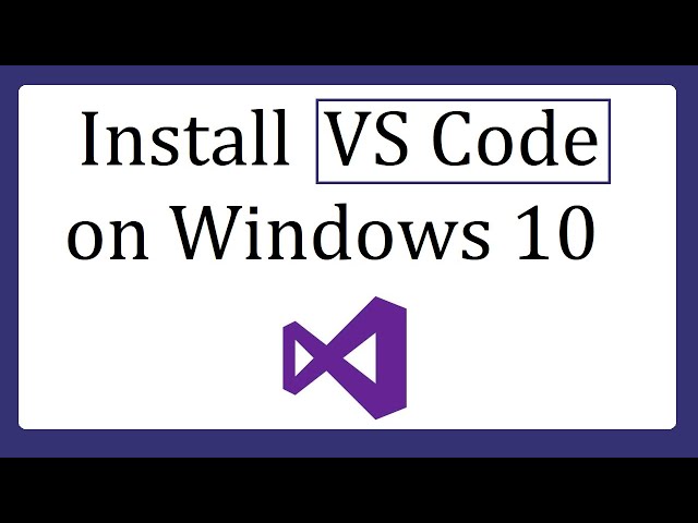 Visual Studio Code installation on Windows 10