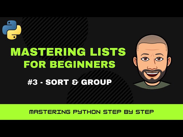 Python Lists Masterclass for Beginners – #3 Sorting & Grouping Lists (with lambda)
