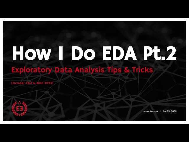 How I Do My EDA - Exploratory Data Analysis Tools & Tips (Part 2)