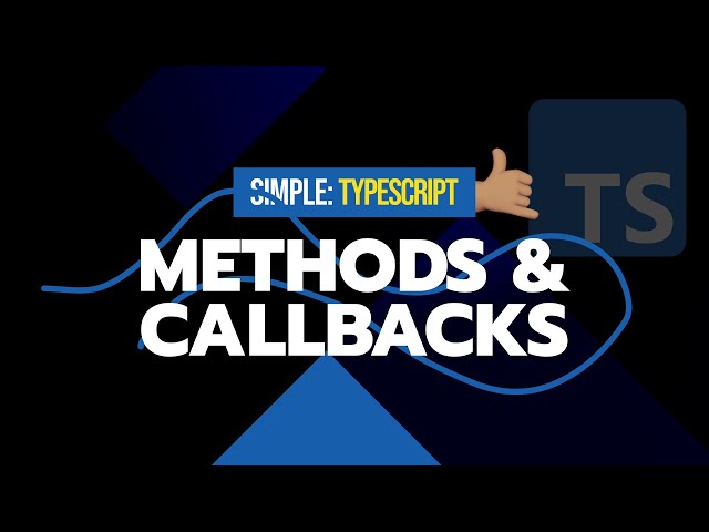 #7 Typing Methods & Callbacks | Simple TypeScript Course