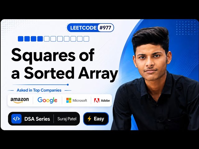LeetCode 977 | Squares of a Sorted Array | Java Solution | Two Pointers | DSA Series #2