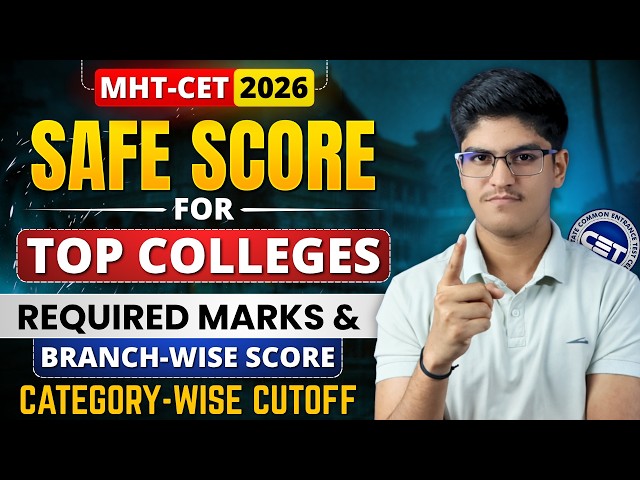 MHT-CET 2026 | Safe Score for Top Engineering Colleges | Required Marks & Percentile | Category-wise