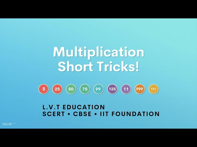 Multiplication Short Tricks | ×5, ×25, ×50, ×75, ×99, ×125, ×999 | L.V.T EDUCATION
