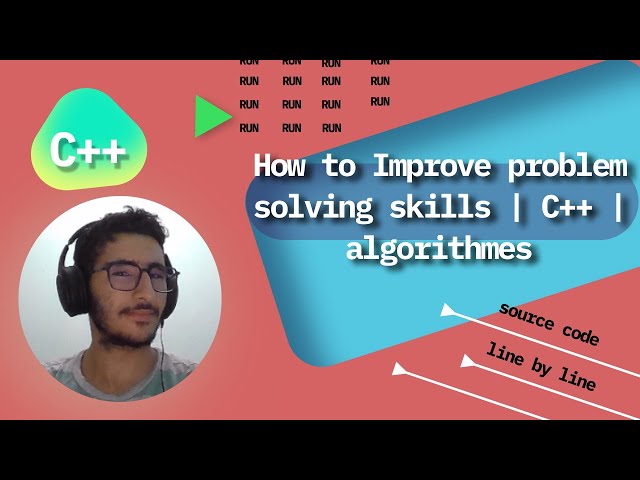 How to Improve problem solving skills | C++ | algorithmes