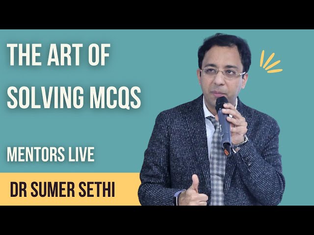 Solving MCQs like a Topper | Dr Sumer Sethi