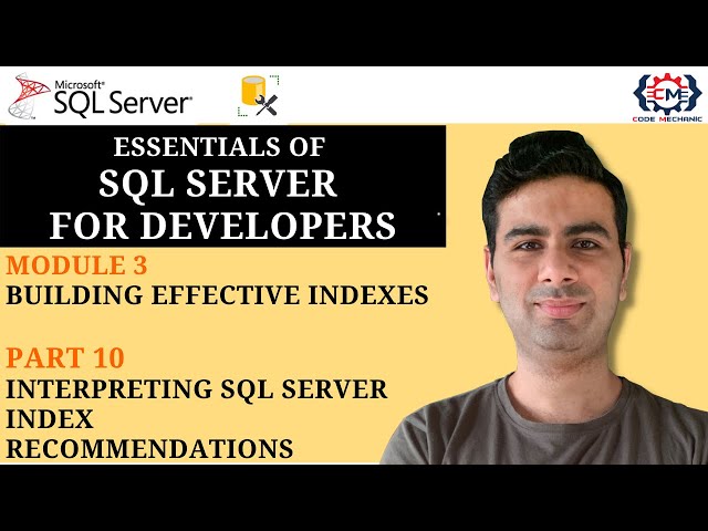 3.10 Interpreting SQL Server Index Recommendations