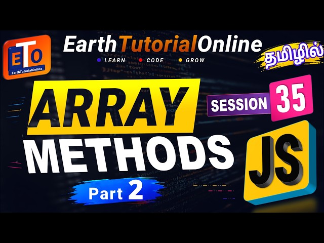 JavaScript Session 35 Tamil | Array Methods Part 2 | 8 Methods Explained (map, flat, splice & more)