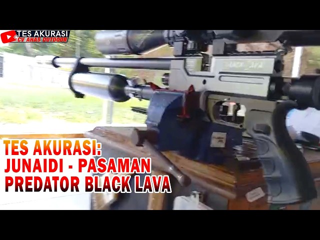 ACCURACY TEST OF PREDATOR BLACK LAVA AIR RIFLE ORDERED BY MR. JUNAIDI, PASAMAN