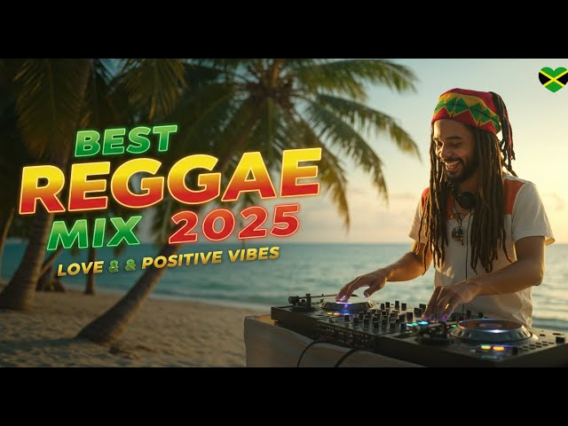 Tropical Reggae Fusion 2025 | Good Vibes Only 🌊