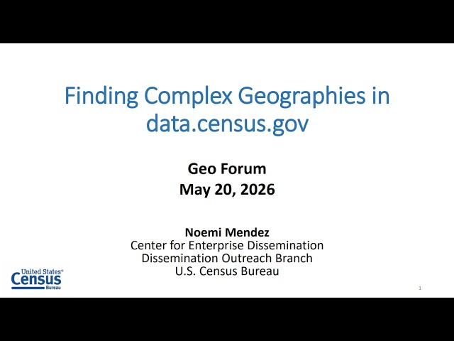 U.S. Census Bureau GeoForum – Day 2 Part 2